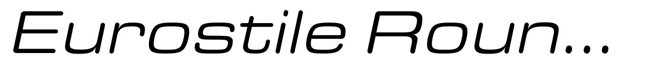 Eurostile Round Pro Extended Italic